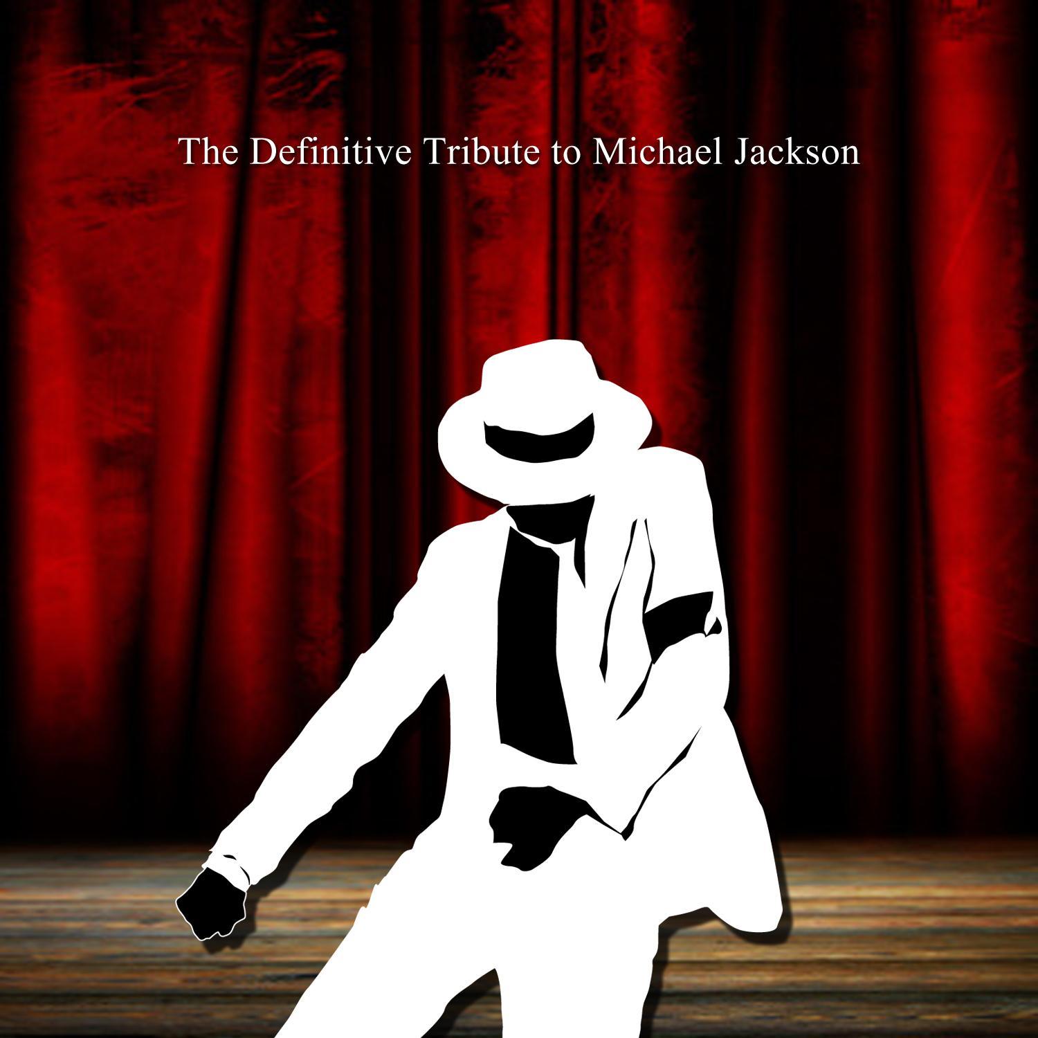 The Definitive Tribute to Michael Jackson