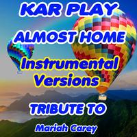 Almost Home - Mariah Carey (unofficial Instrumental)