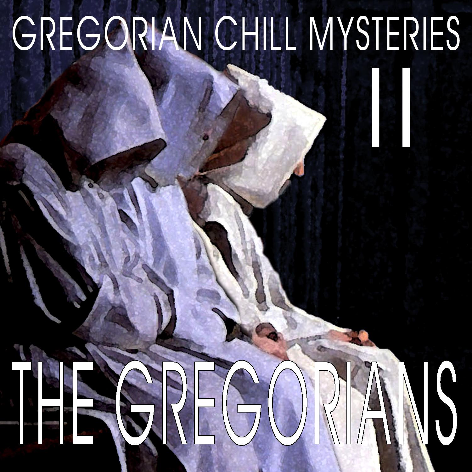 Gregorian Chill Mysteries II