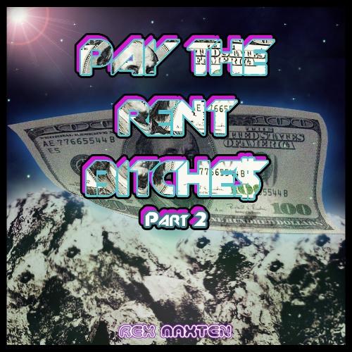 Pay the Rent, *****E$! Part 2