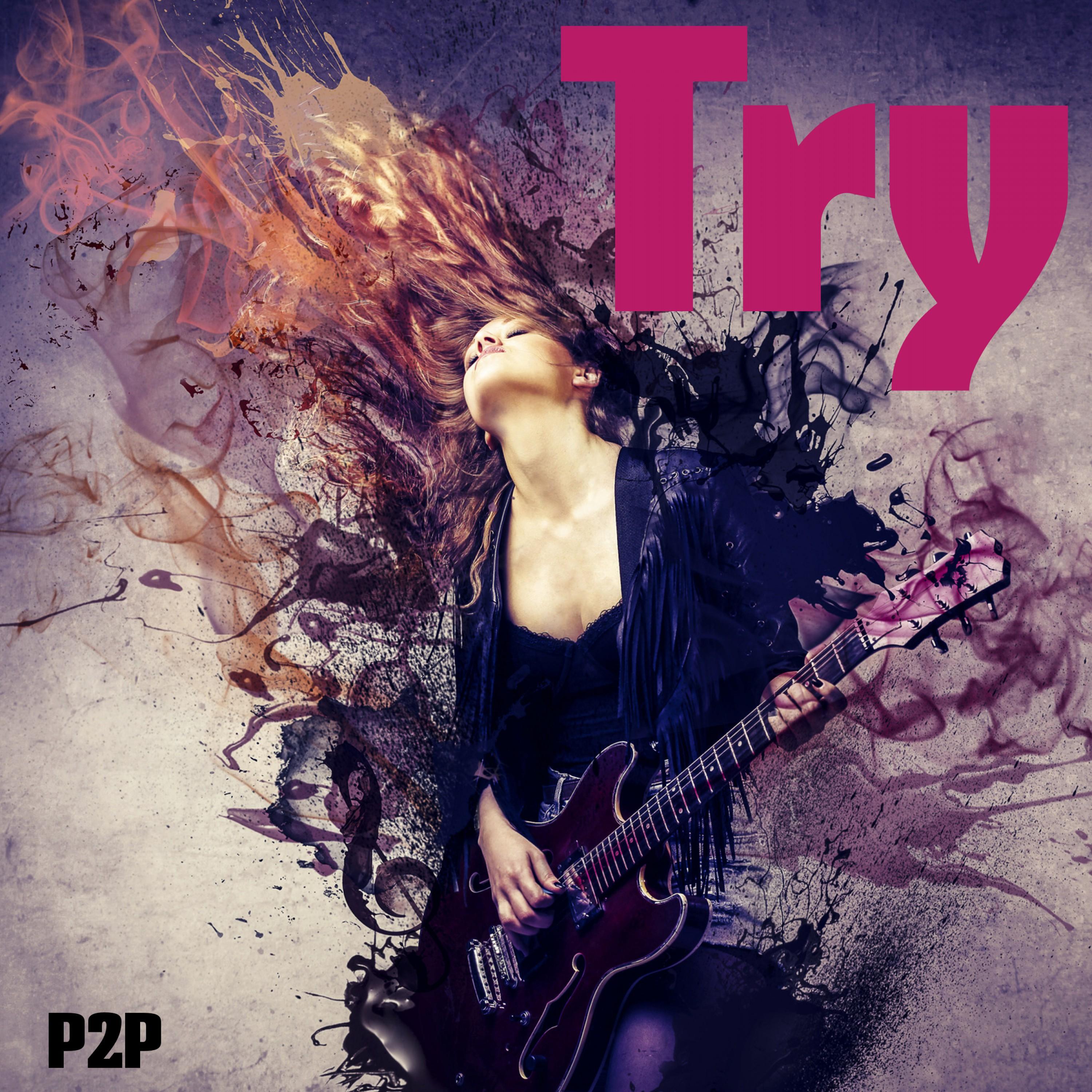 try - p2p - 单曲 - 网易云音乐