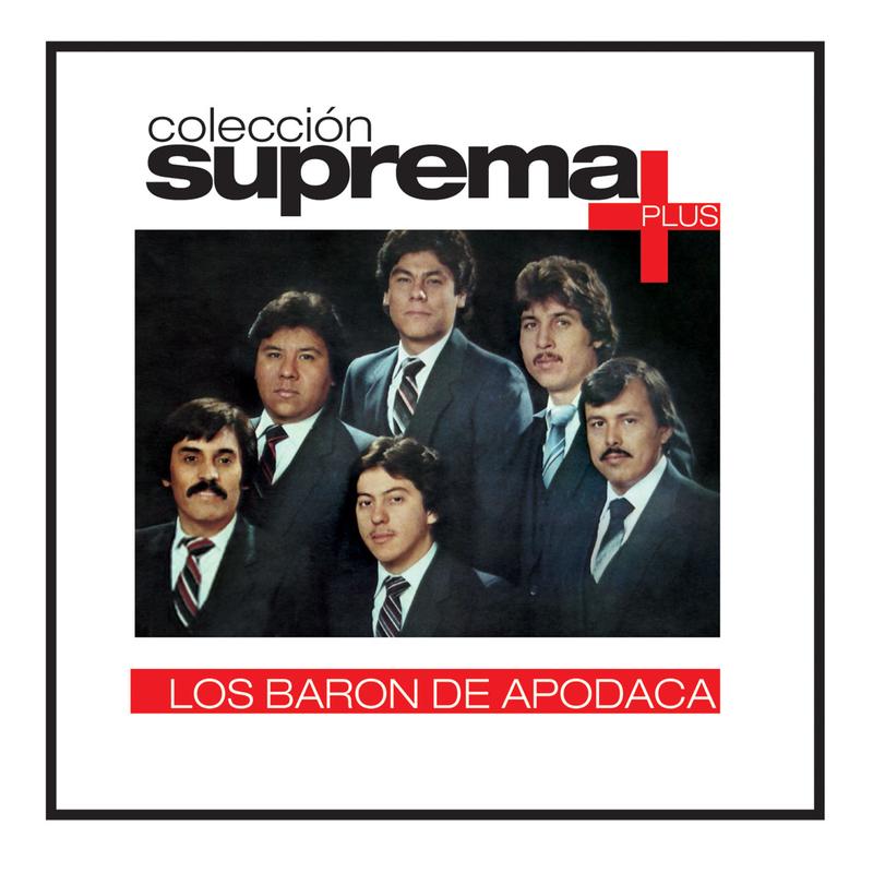 barón de apodaca 所属专辑:coleccion suprema plus- los baron de