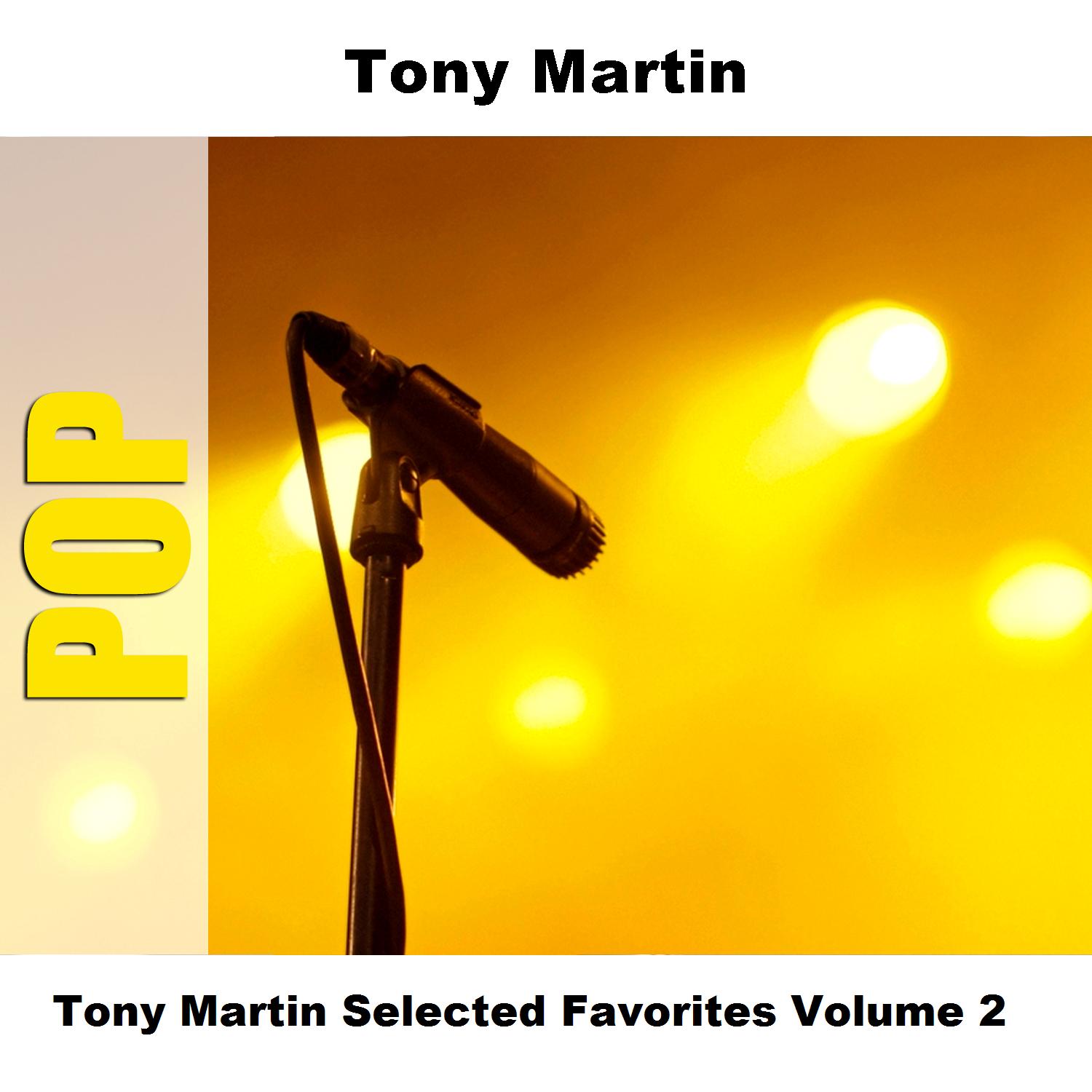 Tony Martin Selected Favorites Volume 2