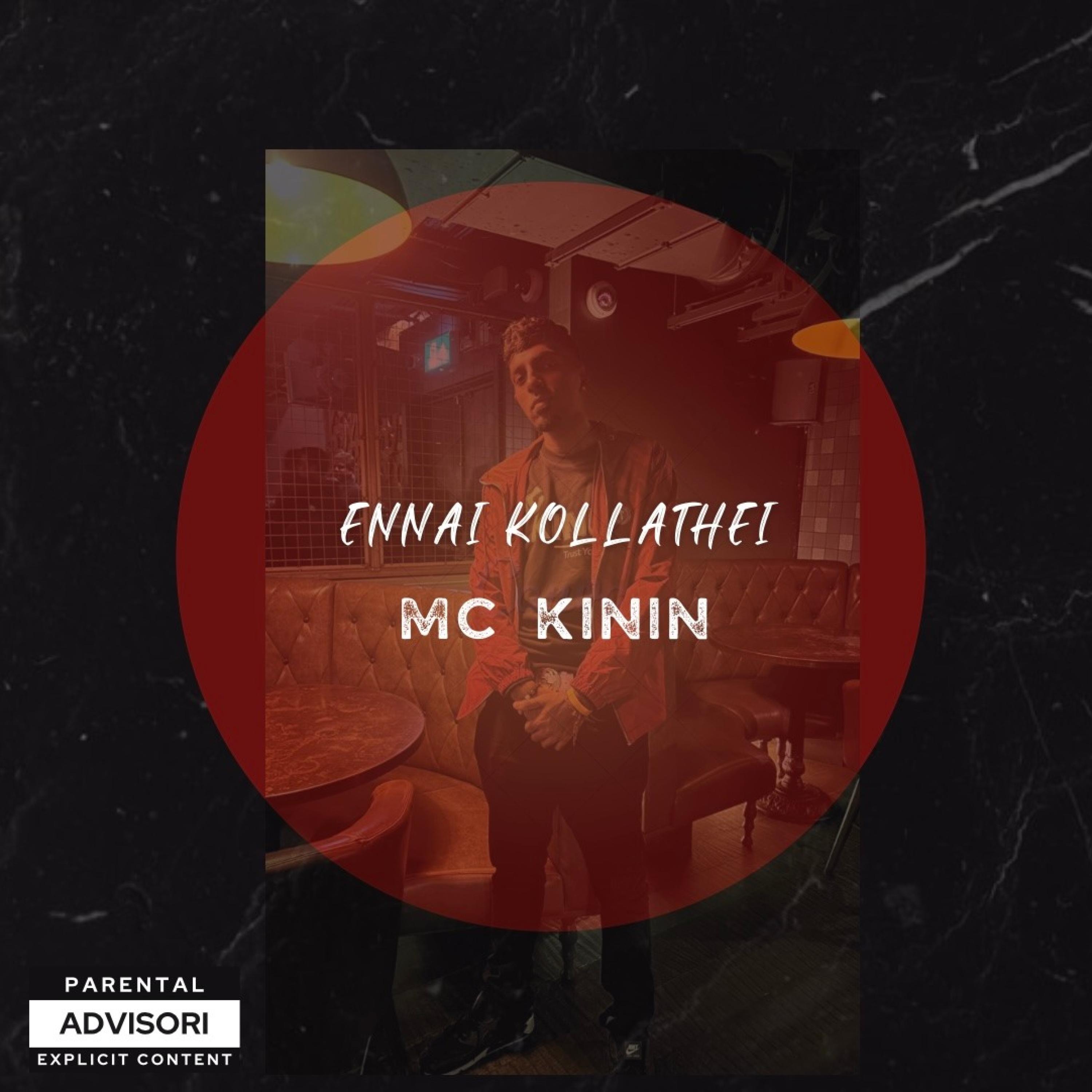 MC Kinin - Ennai Kollathei