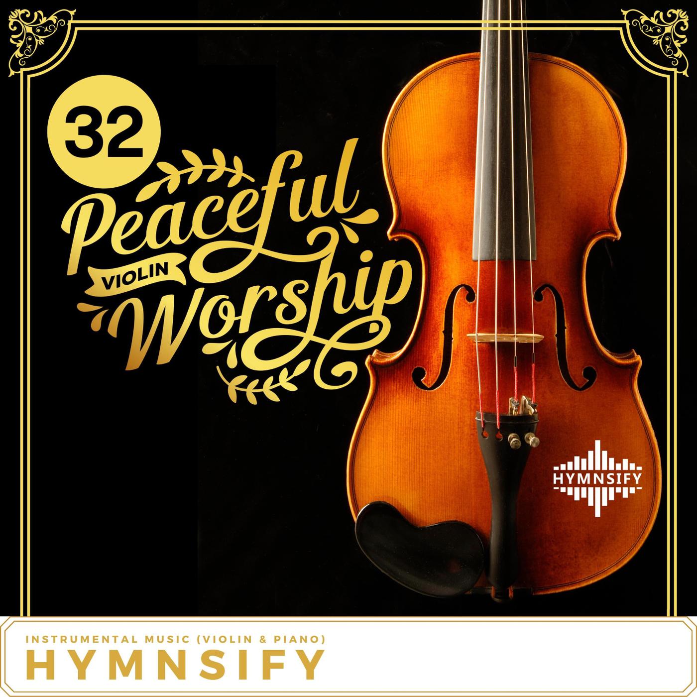 32 Violin & Piano Hymns (Peaceful Violin Worship Instrumental Music ...