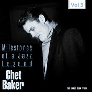 Milestones of a Jazz Legend - Chet Baker, Vol. 5