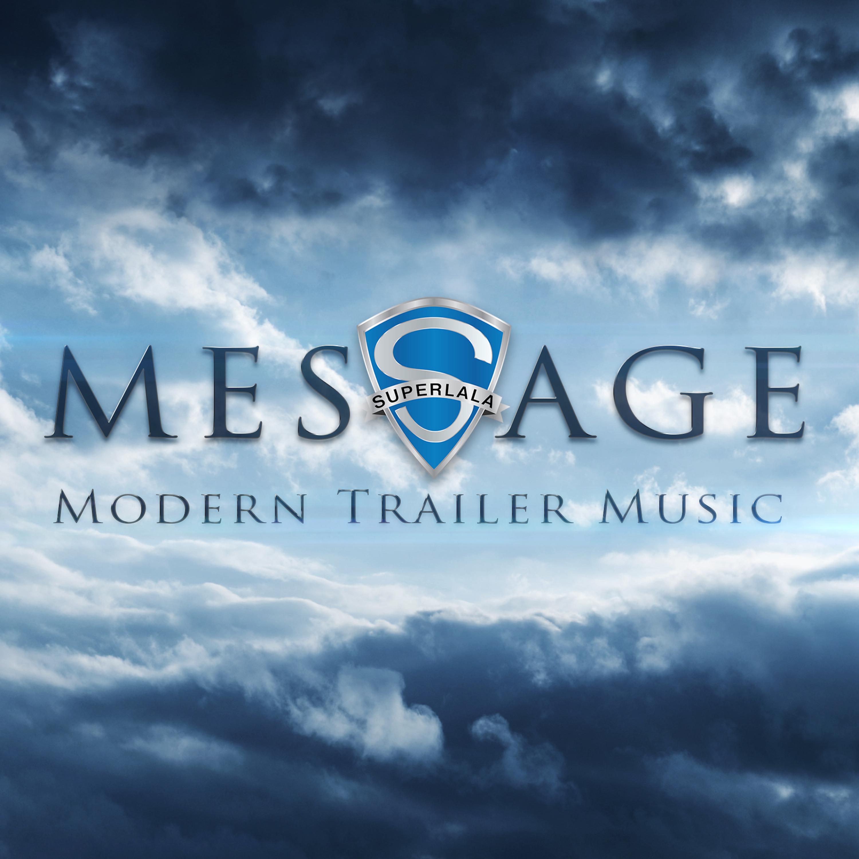 Message - Modern Trailer Music专辑
