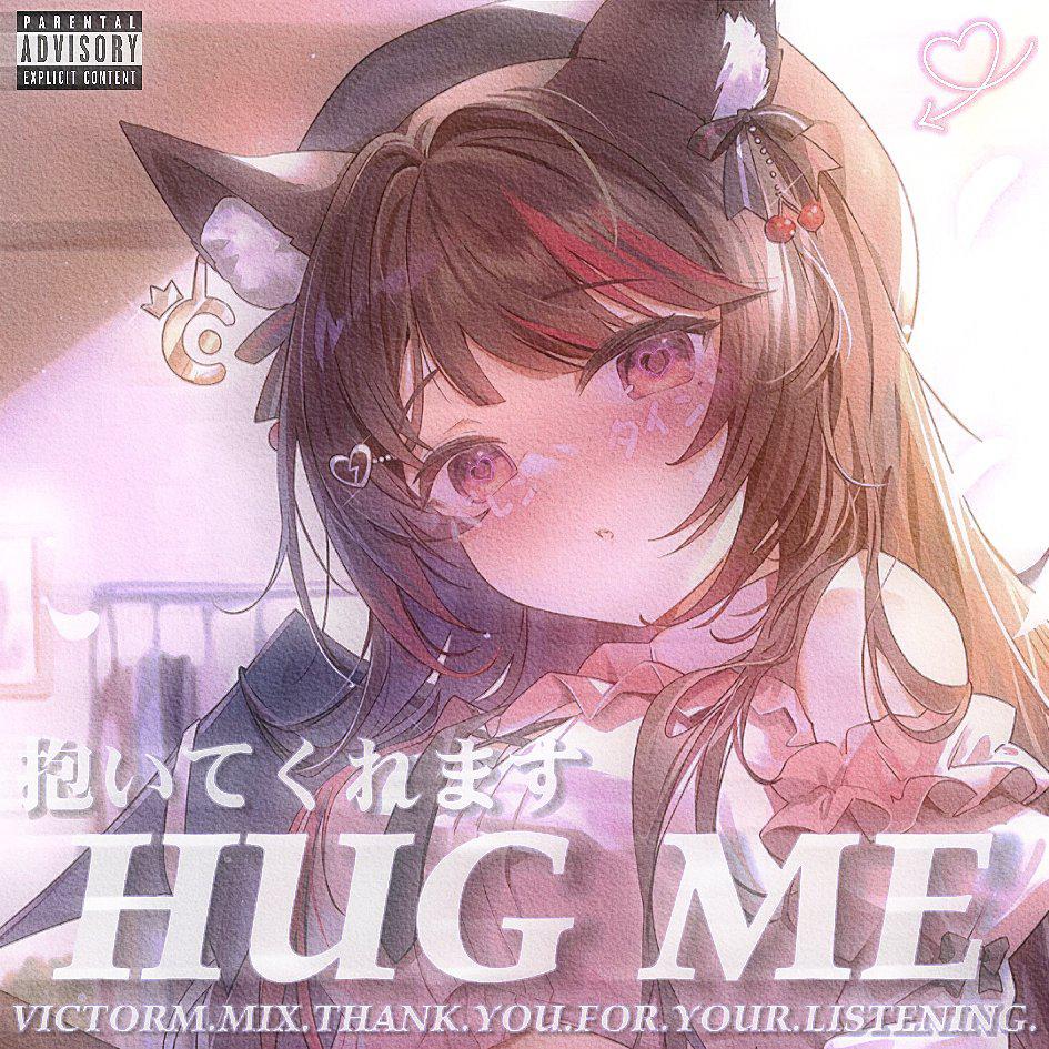 HUG ME