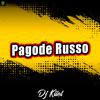 DJ Kiiel - Pagode Russo