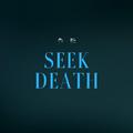 Seek death