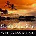 South American Wellness Music