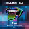 Dino - KILLERS! - Ski