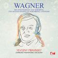 Wagner: Die Meistersinger Von Nürnberg (The Master-Singers of Nuremberg): Overture [Digitally Remast