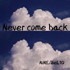 Never Come Back