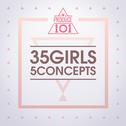 PRODUCE 101 - 35 Girls 5 Concepts 专辑