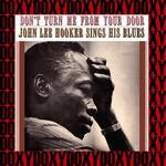 Sing His Blues, Don't Turn Me From Your Door (Hd Remastered Edition, Doxy Collection)专辑