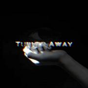 Turned Away (Prod. by 黑车司机)