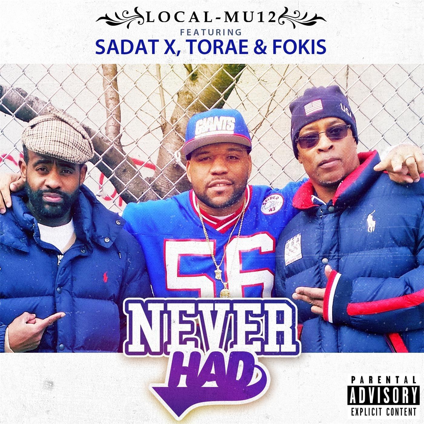 Never Had (feat. Sadat X, Torae & Fokis)