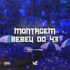 Dj wesly - Montagem Bebeu do 43