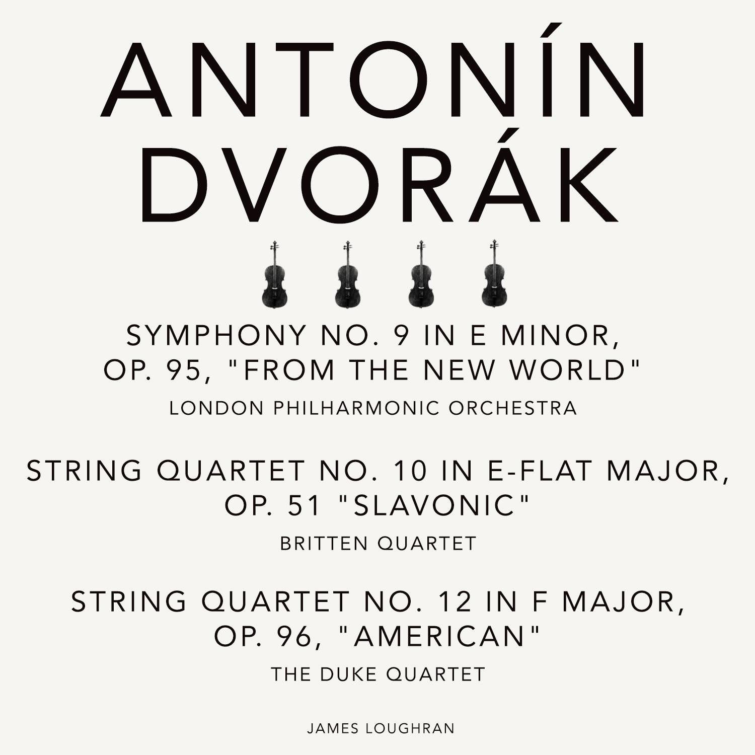 Antonín Dvorák: Symphony No. 9 & String Quartets专辑