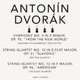 Antonín Dvorák: Symphony No. 9 & String Quartets