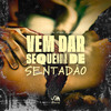 DJ Ruan do Primeiro - Vem Dar Sequência de Sentadão