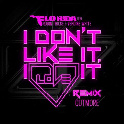 I Don't Like It, I Love It (Cutmore Remix)专辑