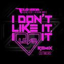 I Don't Like It, I Love It (Cutmore Remix)专辑