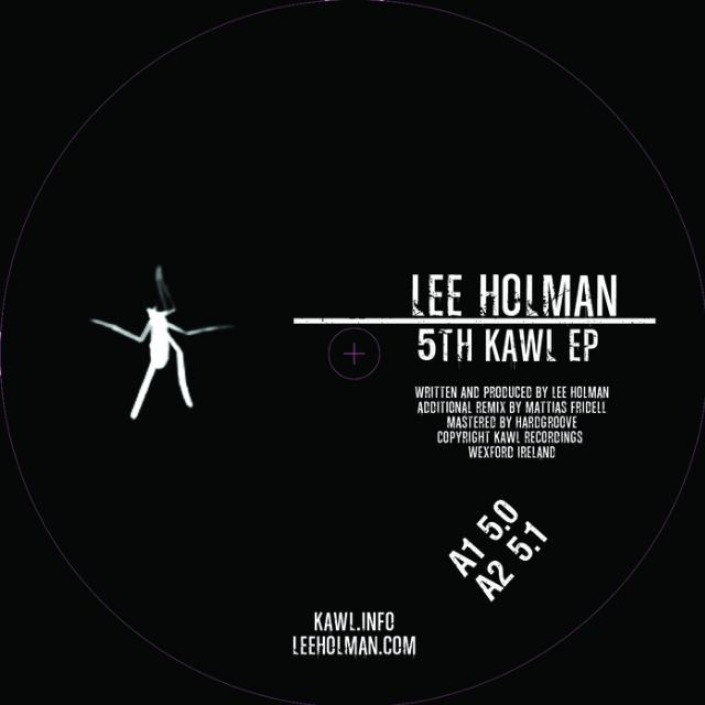 [LEE HOLMAN] | 5th Kawl EP [Including Mattias Fridell Remix]
