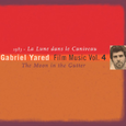 Gabriel Yared Film Music Vol.4 - La Lune dans le Caniveau