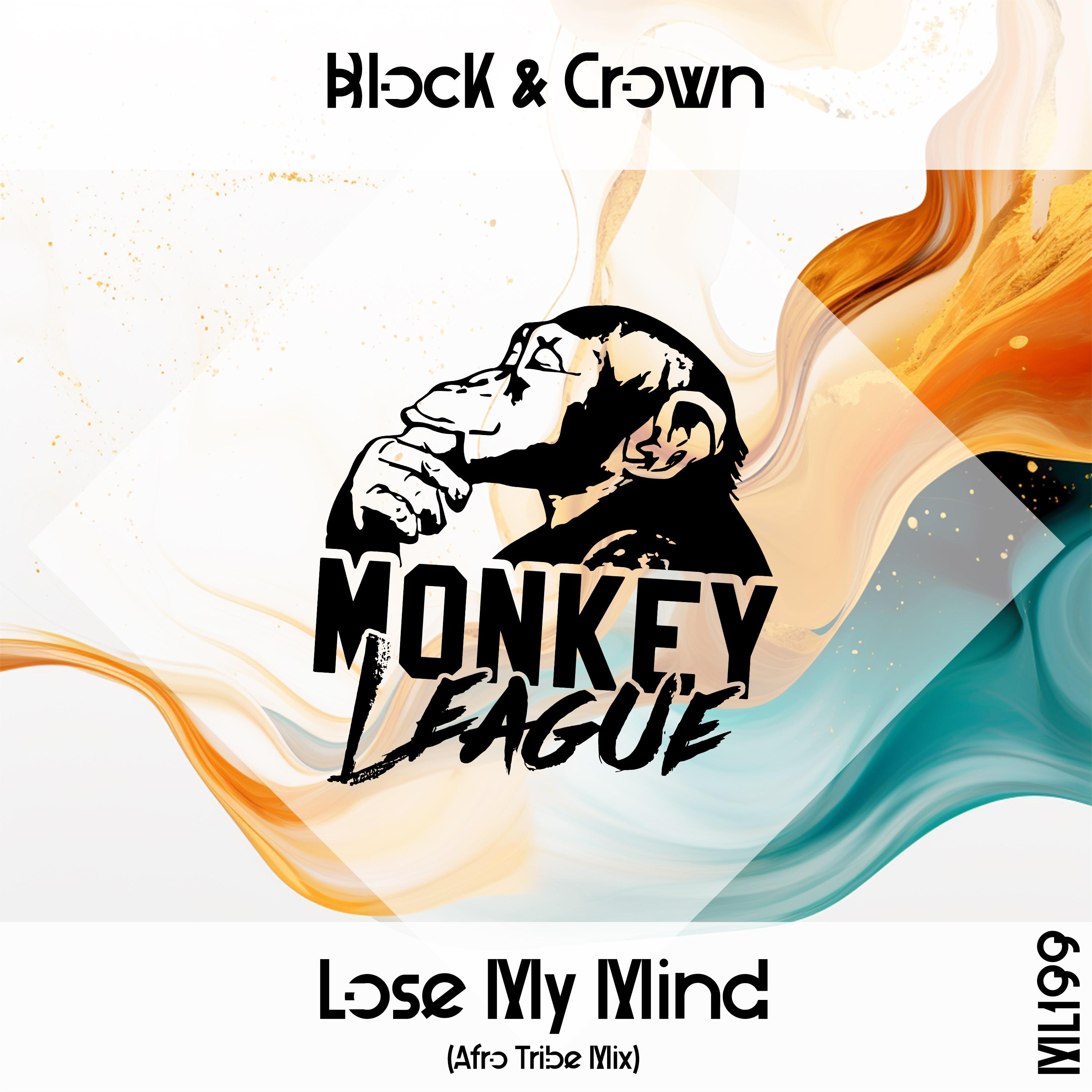 Block & Crown - Lose My Mind (Afro Tribe Mix)