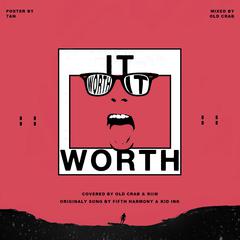 Worth It（Cover）