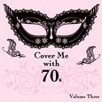 Cover Me With 70s, Vol. 3