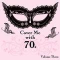 Cover Me With 70s, Vol. 3