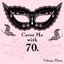 Cover Me With 70s, Vol. 3专辑