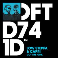 Low Steppa & Capri - Got The Funk (Extended Mix) 128