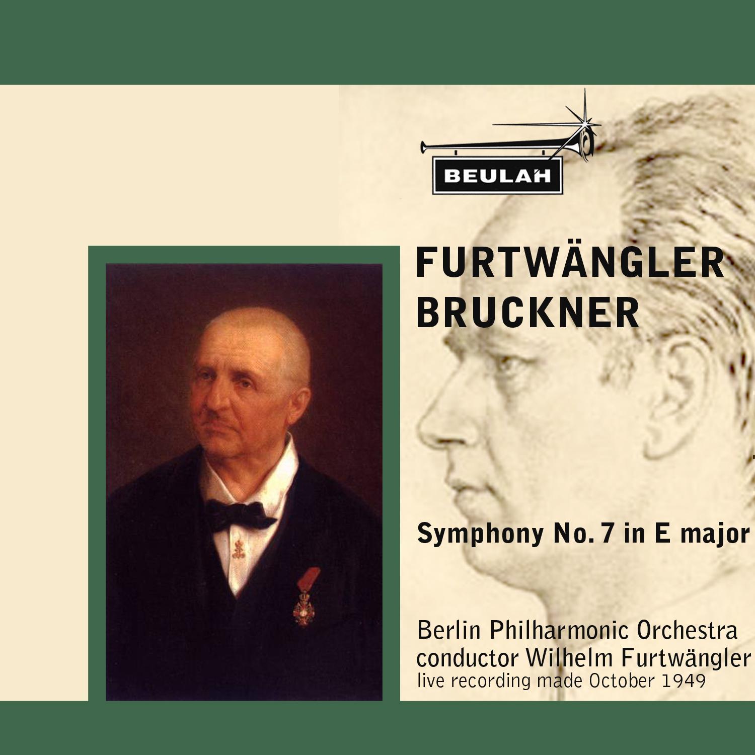 Bruckner: Symphony No. 7 in E Major (live recording made October 1949)