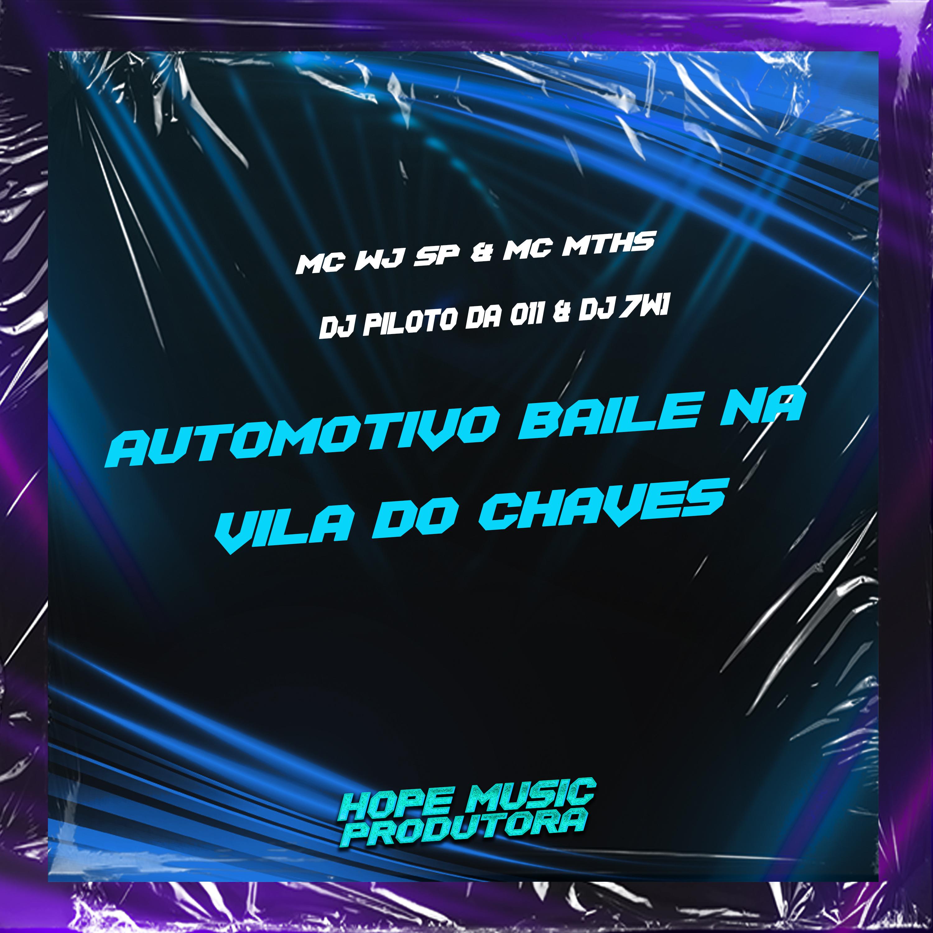 MC WJ SP - Automotivo Baile na Vila do Chaves