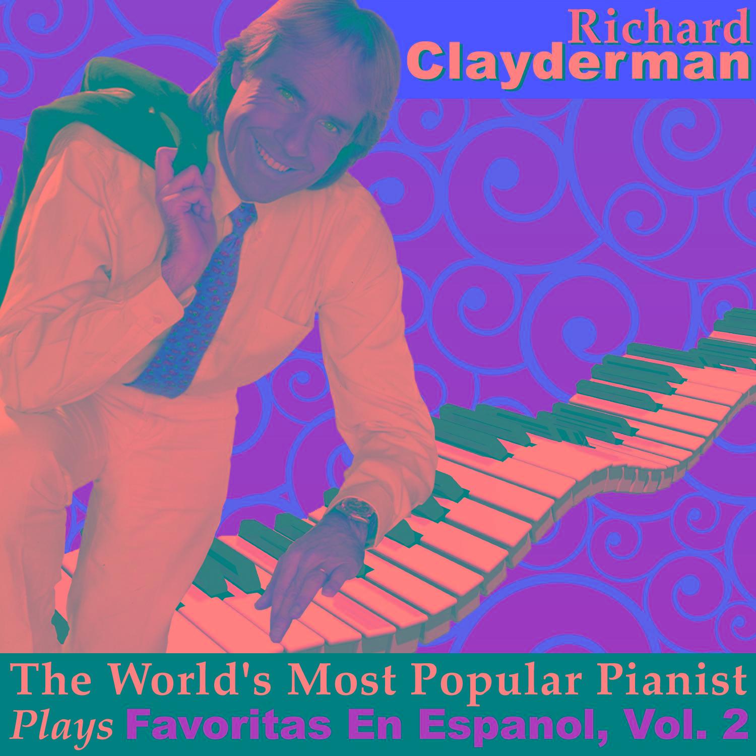 The World's Most Popular Pianist Plays Favoritas En Espanol, Vol. 2