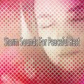 Storm Sounds For Peaceful Rest