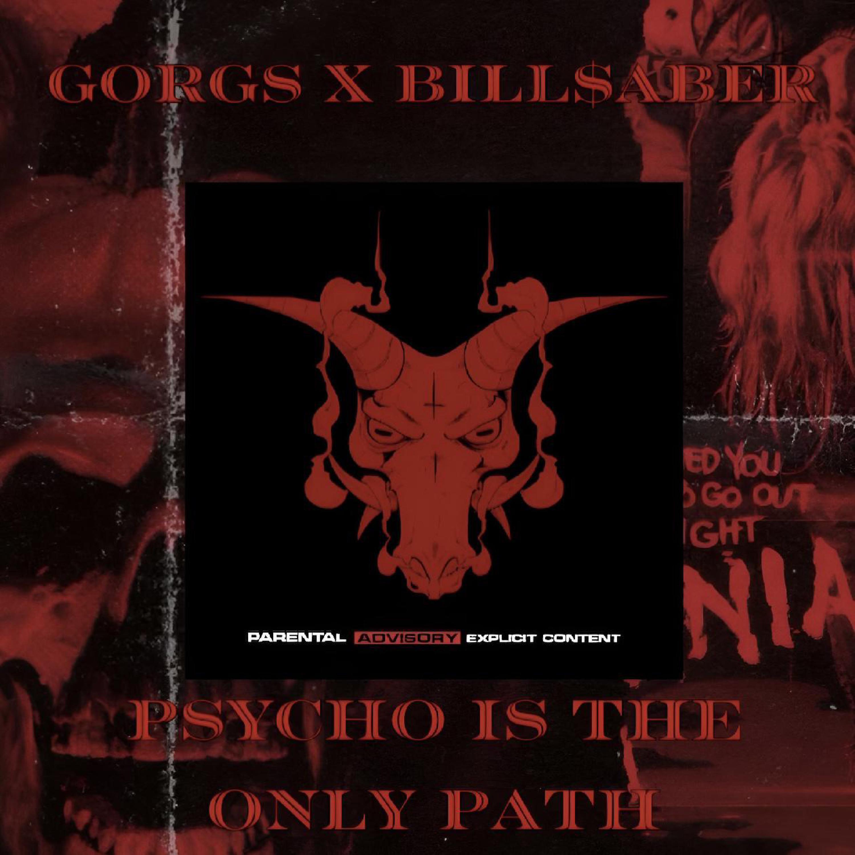 GORGS - Psycho is The Only Path
