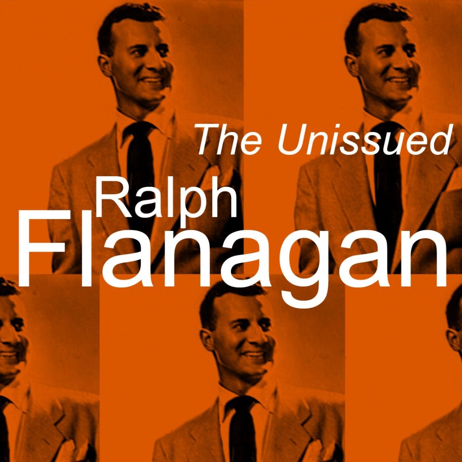 The Unissued Ralph Flanagan