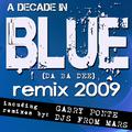 A Decade In Blue (da ba dee) Remix 2009