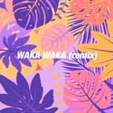 Waka Waka (Remix）