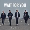 WAIT FOR YOU EP