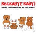 Lullaby Renditions of Red Hot Chili Peppers专辑