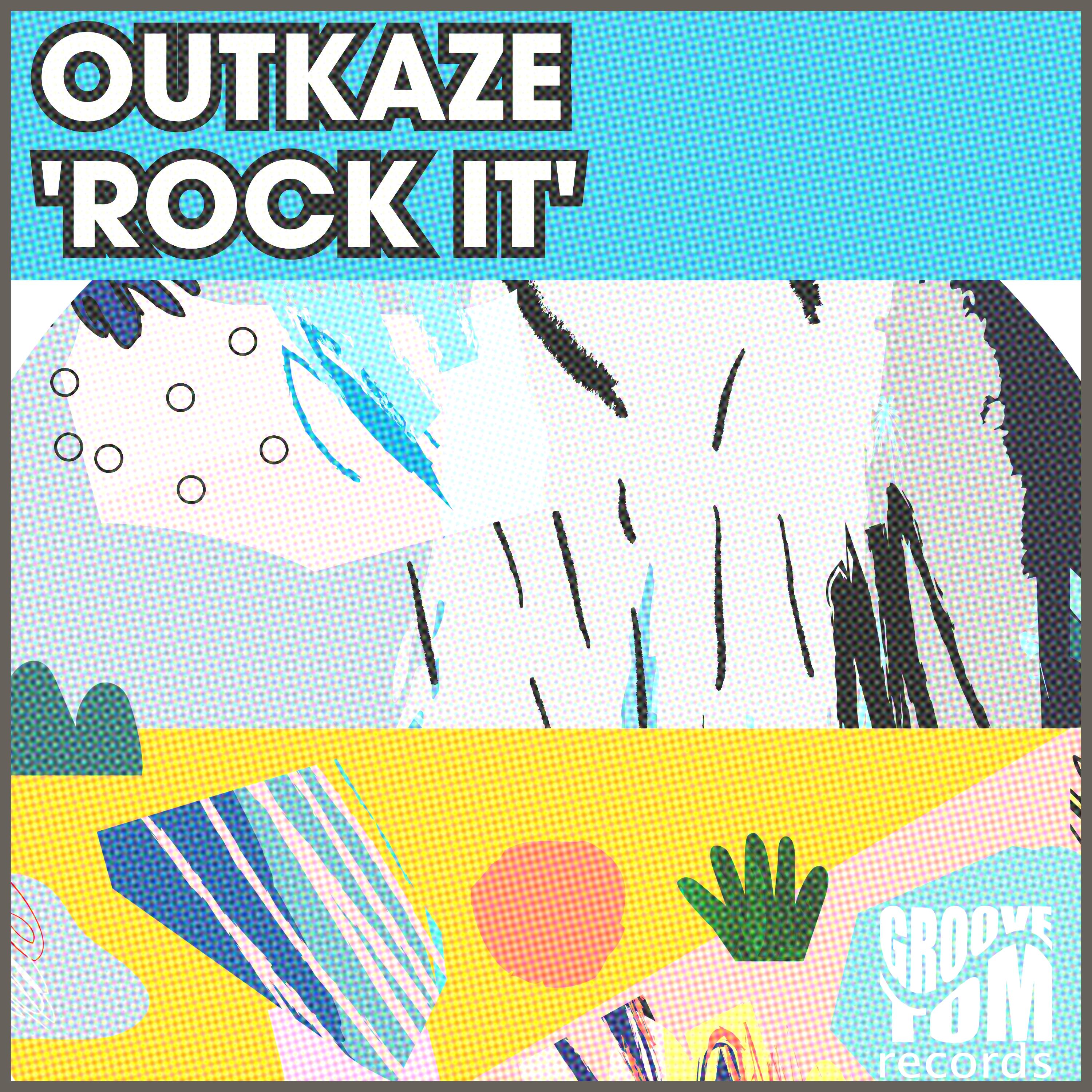 OUTKAZE - Rock it (Edit Mix)