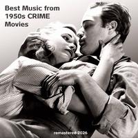 Best Music from 1950s CRIME Movies (Remastered 2026)