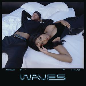 Waves - Normani and 6LACK (karaoke) 带和声伴奏