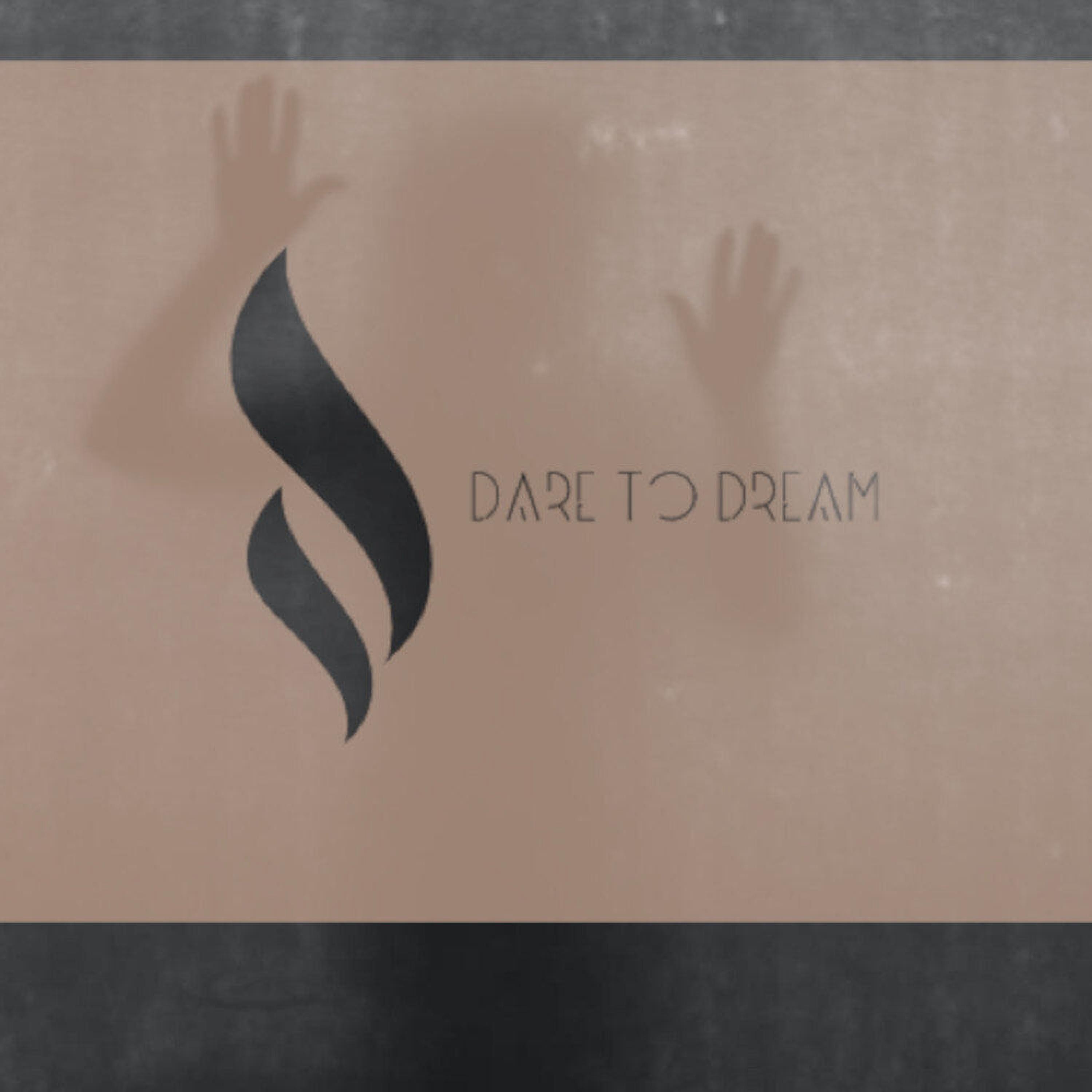 Dare to Dream